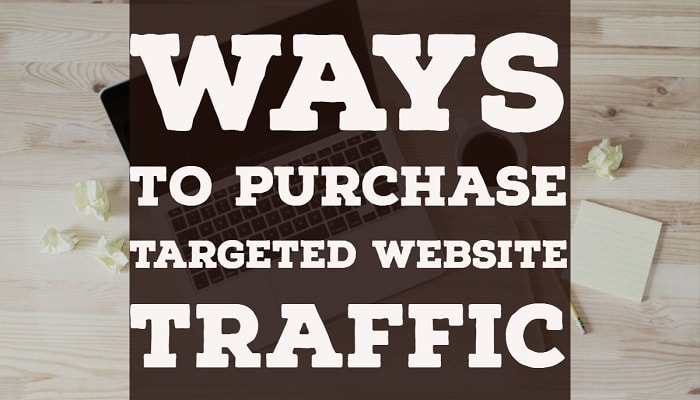 Ways to Purchase Targeted Website Traffic