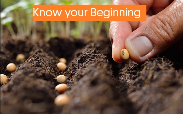 Know Your Beginning